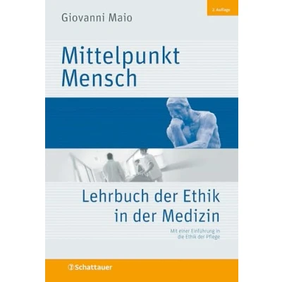 Abbildung von Mittelpunkt Mensch: Lehrbuch der Ethik in Medizin Mit einer Einführung die Pflege