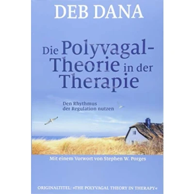 Abbildung von Die Polyvagal Theorie in der Therapie: Den Rhythmus Regulation nutzen