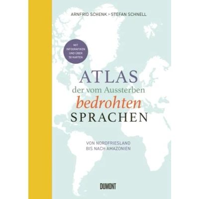 Abbildung von Atlas der vom Aussterben bedrohten Sprachen: Von Nordfriesland bis nach Amazonien