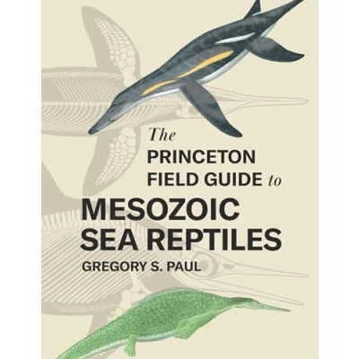 Abbildung von The Princeton Field Guide to Mesozoic Sea Reptiles