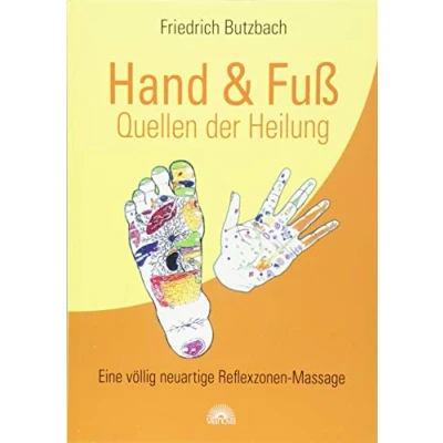 Abbildung von Hand &amp; Fuß Quellen der Heilung: Eine völlig neuartige Reflexzonen Massage