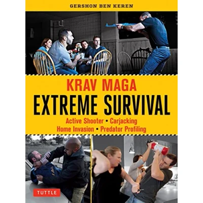 Abbildung von Krav Maga Extreme Survival: Active Shooter * Carjacking Home Invasion Predator Profiling