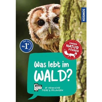 Abbildung von Was lebt im Wald? Kindernaturführer: 85 heimische Tiere und Pflanzen Wald entdecken für Kinder ab 8 Jahre