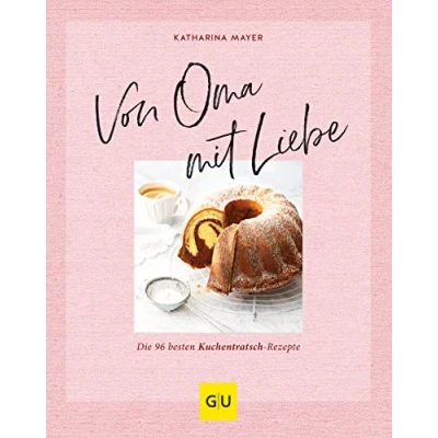 Abbildung von Von Oma mit Liebe: Die besten Kuchentratsch Rezepte (GU Backen)