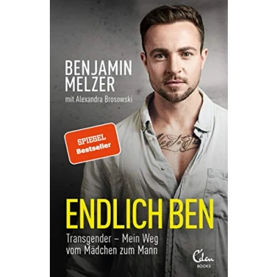 Abbildung von Endlich Ben: Transgender Mein Weg vom Mädchen zum Mann (SPIEGEL Bestseller)