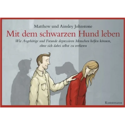 Abbildung von Mit dem schwarzen Hund leben: Wie Angehörige und Freunde depressiven Menschen helfen können, ohne sich dabei selbst zu verlieren