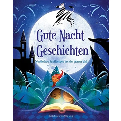 Abbildung von Gute Nacht Geschichten: Wunderbare Erzählungen aus der ganzen Welt. Für Kinder ab 5 Jahren