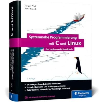 Abbildung von Systemnahe Programmierung mit C und Linux: Das umfassende Handbuch zur Linux Anwendungsprogrammierung