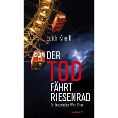 Abbildung von Der Tod fährt Riesenrad: Ein historischer Wien Krimi (Historische Krimis, Band 1)