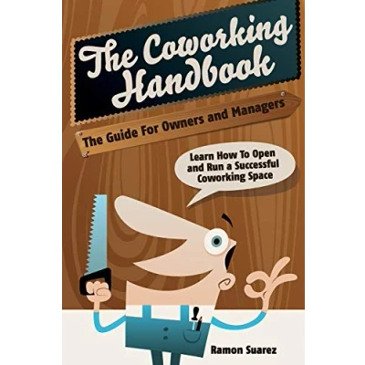 Abbildung von The Coworking Handbook: Learn How To Create and Manage a Succesful Space