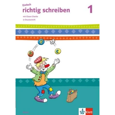 Abbildung von Einfach richtig schreiben 1. Ausgabe Bayern: Arbeitsheft Druckschrift Klasse 1