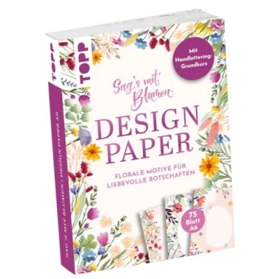 Abbildung von Design Paper A6 Sag&#039;s Mit Blumen. Handlettering Grundkurs: 75 Motivpapiere (DIN A6, 220 g/m²), in 25 Designs, 16 Seiten Grundkurs, Softcover