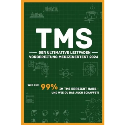 Abbildung von TMS der ultimative Leitfaden Vorbereitung Medizinertest 2024: wie ich 99% im erreicht habe und du das auch schaffst