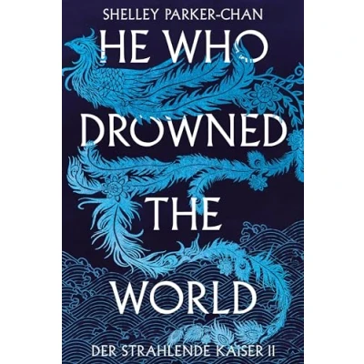 Abbildung von He Who Drowned the World (Der strahlende Kaiser II) (She Became Sun)