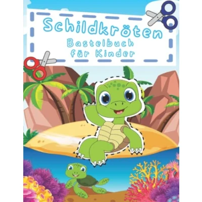 Abbildung von Das Schildkröten Bastelbuch für Kinder: 40 wunderschöne Motive zum ausmalen, ausschneiden und basteln