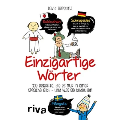 Abbildung von Einzigartige Wörter: 333 Begriffe, die es nur in einer Sprache gibt und was sie bedeuten