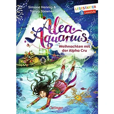 Abbildung von Alea Aquarius. Weihnachten mit der Alpha Cru: Lesestarter. 3. Lesestufe. Magisches Weihnachts Abenteuer Fantasy Bestseller Reihe für Leseanfänger, Erstlesebuch ab 8 Jahren