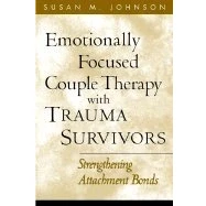 Abbildung von Emotionally Focused Couple Therapy with Trauma Survivors: Strengthening Attachment Bonds (Guilford Family Series)