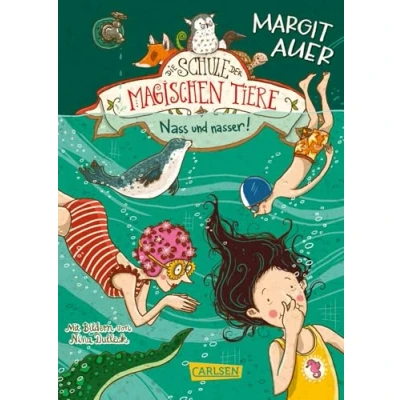Abbildung von Die Schule der magischen Tiere 6: Nass und nasser (6)