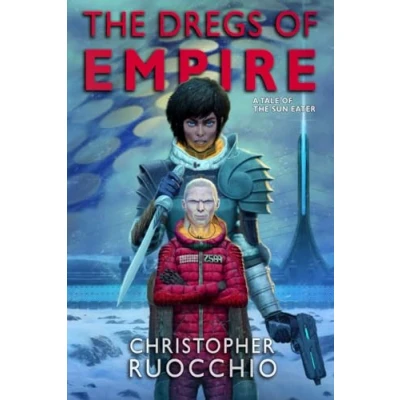 Abbildung von the Dregs of Empire: A Tale Sun Eater