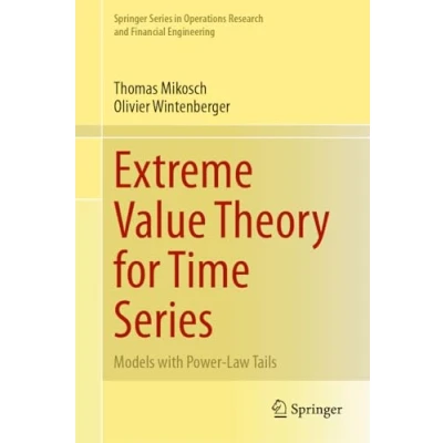 Abbildung von Extreme Value Theory for Time Series: Models with Power Law Tails (Springer Series in Operations Research and Financial Engineering)