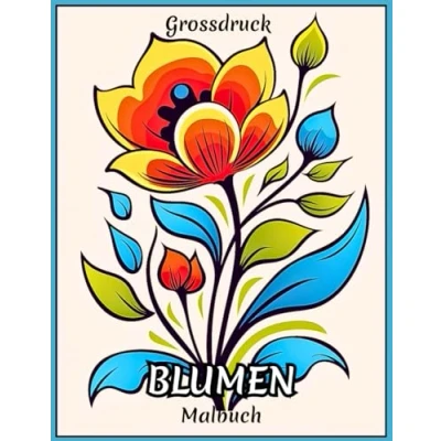 Abbildung von Grossdruck Blumen Malbuch: 50 wunderschöne, einfache und kräftige Blumenfarben für Senioren, Erwachsene Frauen