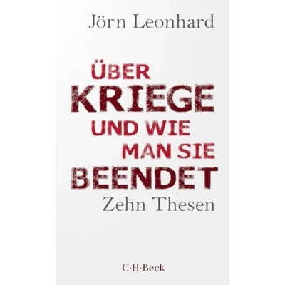 Abbildung von Über Kriege und wie man sie beendet: Zehn Thesen (Beck Paperback)