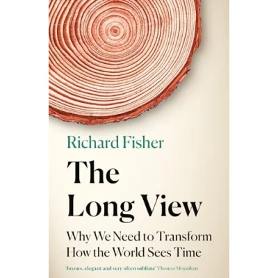 Abbildung von the Long View: Why We Need to Transform How World Sees Time