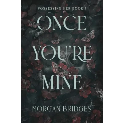 Abbildung von Once You&#039;re Mine: The viral dark stalker romance everyone is talking about!