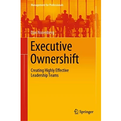 Abbildung von Executive Ownershift: Creating Highly Effective Leadership Teams (Management for Professionals)