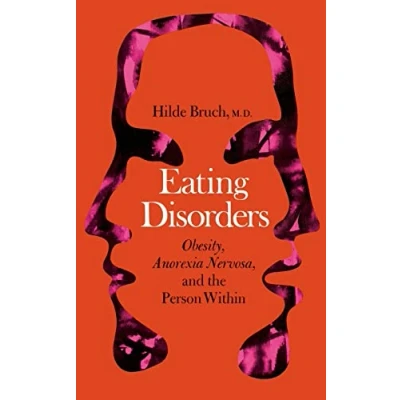 Abbildung von Eating Disorders: Obesity, Anorexia Nervosa, And The Person Within