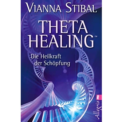 Abbildung von Theta Healing: Die Heilkraft der Schöpfung revolutionäre neue Heilmethode jetzt auch in Deutschland