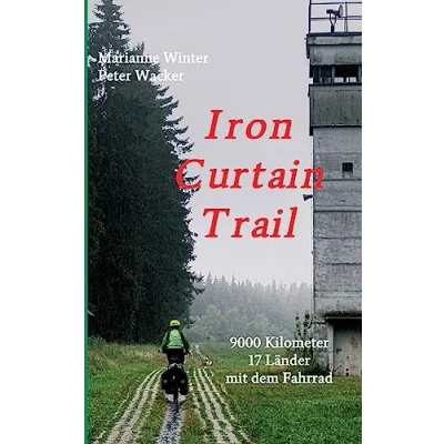 Abbildung von Iron Curtain Trail: 9000 km mit dem Fahrrad durch Europa