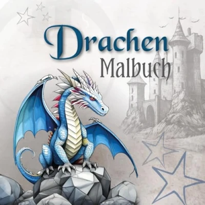 Abbildung von Drachen Malbuch für Kinder ab 6 Jahren, Jugendliche &amp; Erwachsene I Entdecke mystische Welten mit 60 einzigartigen Malvorlagen perfektes Geschenk Drachenfans Fantasy Ausmalbuch