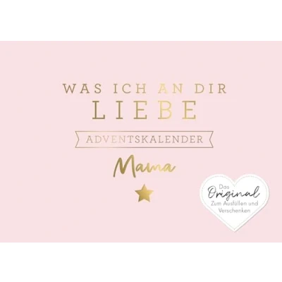 Abbildung von Was ich an dir liebe, Mama Adventskalender: Das Original zum Ausfüllen und Verschenken.Geschenk/Geschenkidee für Frauen, Mutter zur Weihnachtszeit