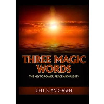 Abbildung von Three Magic Words (Unabridged edition): The Key to Power, Peace and Plenty