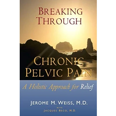 Abbildung von Breaking Through Chronic Pelvic Pain: A Holistic Approach for Relief