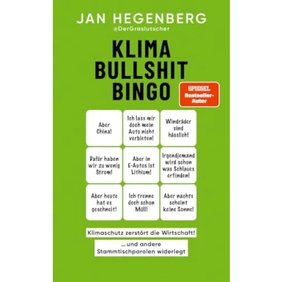 Abbildung von Klima Bullshit Bingo (SPIEGEL Bestseller): &quot;Klimaschutz zerstört die Wirtschaft!&quot;, und andere Stammtischparolen widerlegt