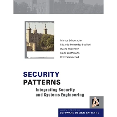 Abbildung von Security Patterns: Integrating And Systems Engineering (Wiley Software Patterns)