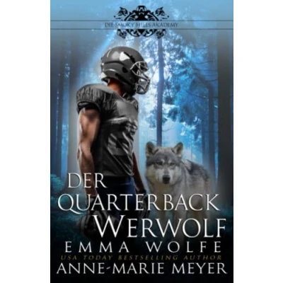 Abbildung von Der Quarterback Werwolf: Eine paranormale Romanze (Die Smoky Hills Academy, Band 1)