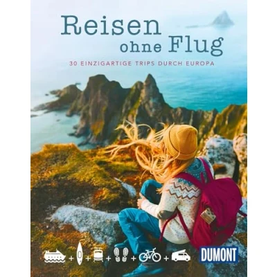 Abbildung von DuMont Bildband Reisen ohne Flug: 30 einzigartige Trips durch Europa