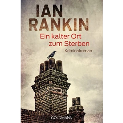 Abbildung von Ein kalter Ort zum Sterben: Kriminalroman (Ein Inspector Rebus Roman, Band 21)