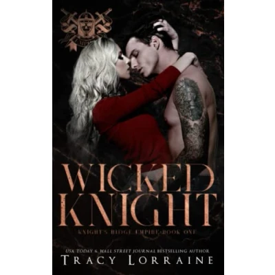 Abbildung von Wicked Knight: A Dark High School Bully Romance (Knight&#039;s Ridge Empire, Band 1)