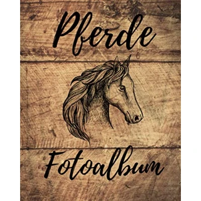 Abbildung von Pferde Fotoalbum: Einzigartiges Erinnerungsalbum für Deinen Pferd Geschenkidee alle Liebhaber 100 Seiten glänzendes Softcover