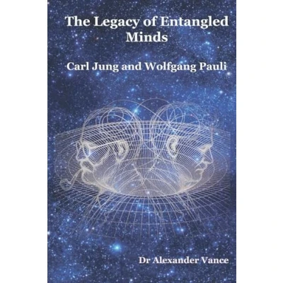 Abbildung von Legacy of Entangled Minds Carl Jung and Wolfgang Pauli