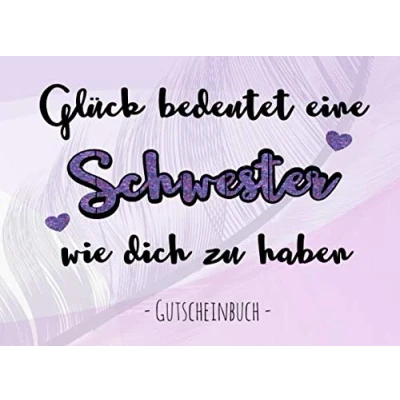 Abbildung von Glück bedeutet eine Schwester wie dich zu haben: Gutscheinbuch zum selbst ausfüllen mit 20 Verwöhngutscheinen / Geschenkgutscheine Geschenkidee für die beste Geburtstag