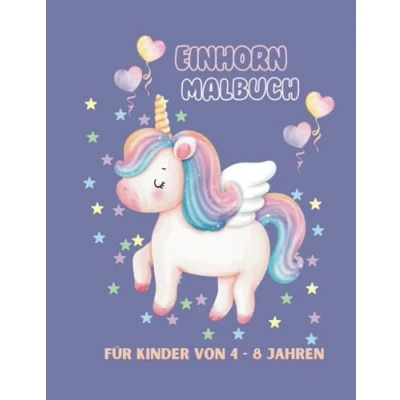 Abbildung von Einhorn Malbuch: Malbuch für Kinder von 4 8 Jahren