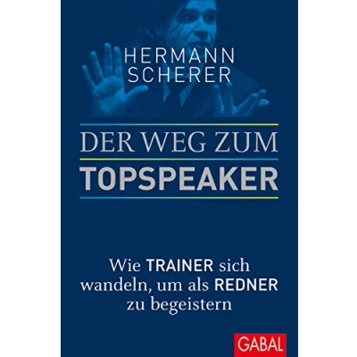 Abbildung von Der Weg zum Topspeaker: Wie Trainer sich wandeln, um als Redner zu begeistern (Dein Erfolg)