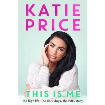 Abbildung von This Is Me: the high life. dark times. FULL story explosive new autobiography from Katie Price