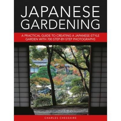 Abbildung von Japanese Gardening: a Practical Guide to Creating Style Garden with 700 Step By Photographs